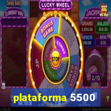 plataforma 5500